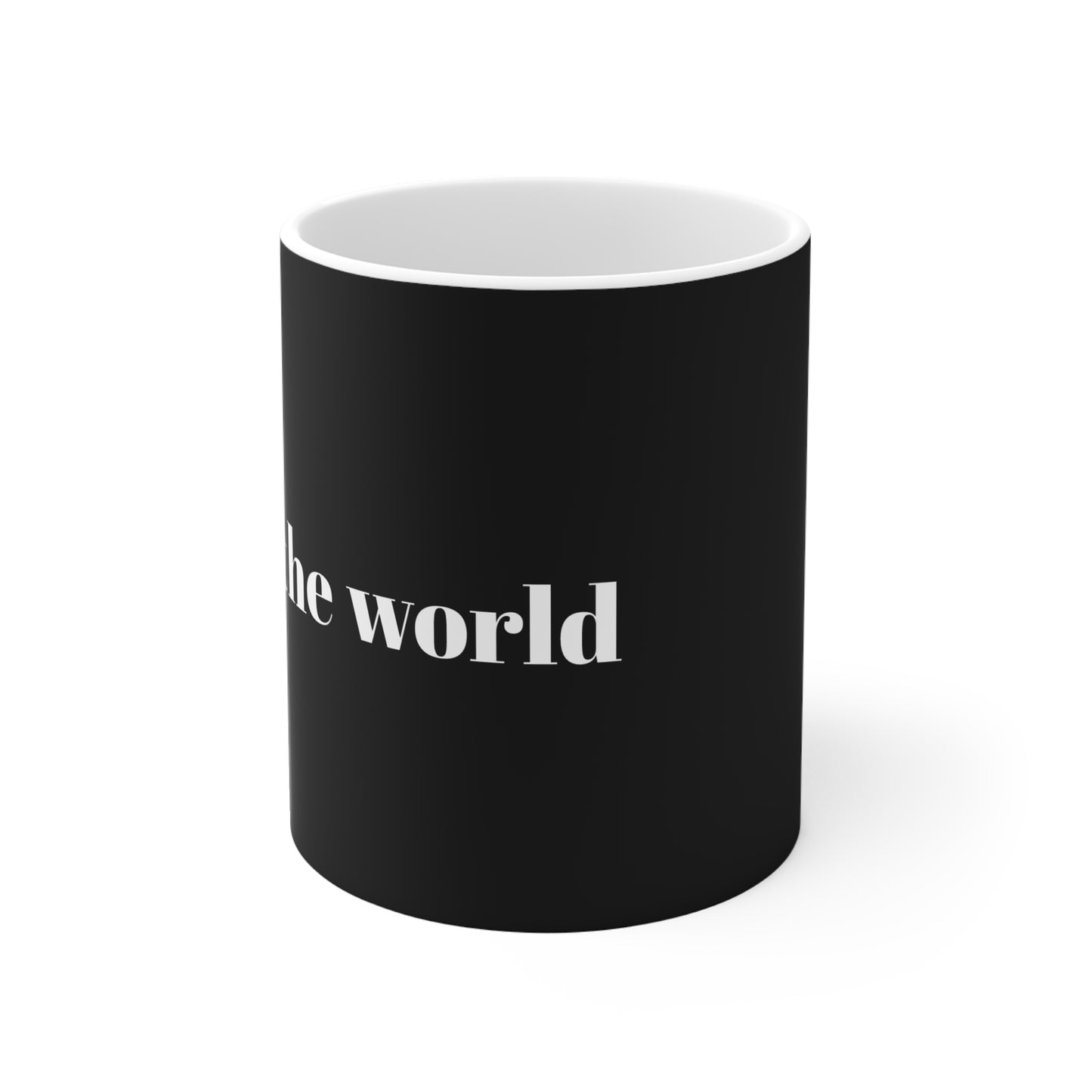 Fuck the World mug - 11oz Black Coffee Cup