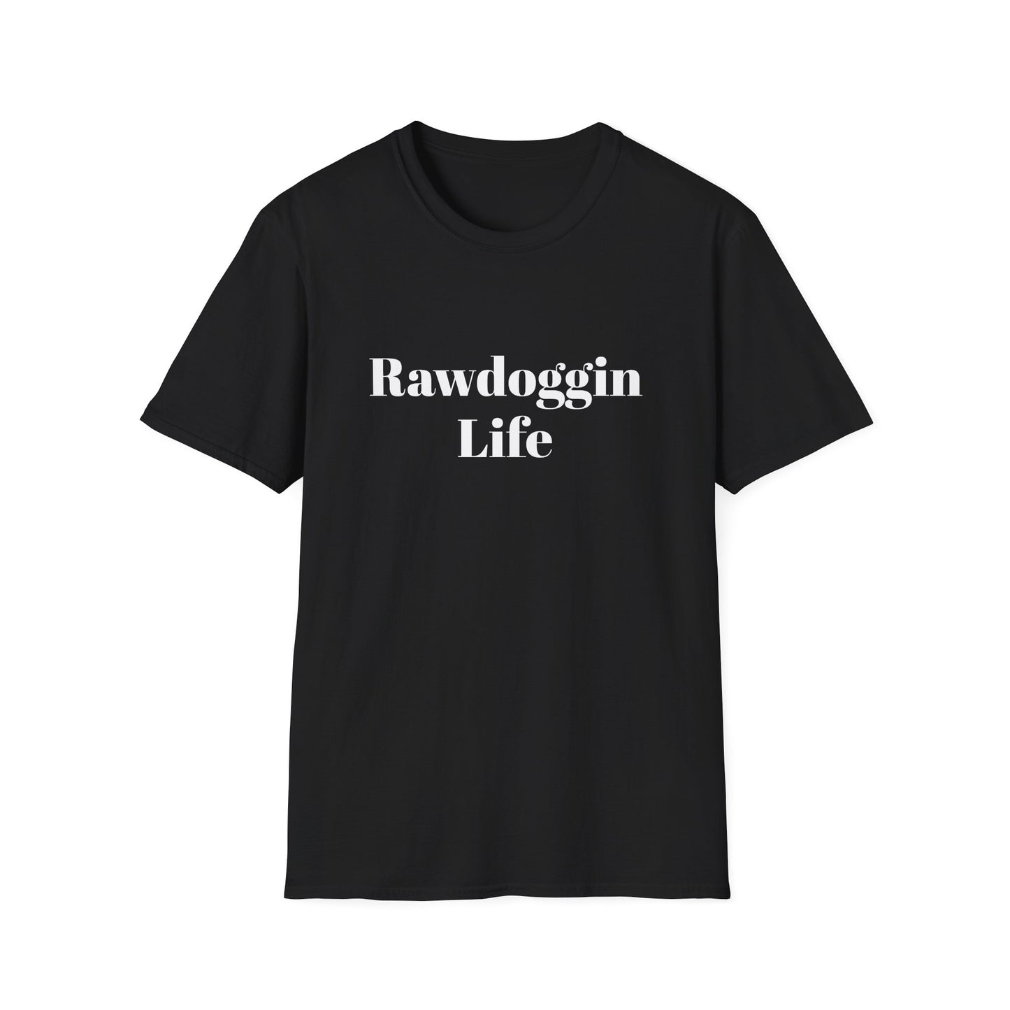 Rawdoggin Life Unisex Softstyle T-Shirt - Casual Graphic Tee for Dawgs